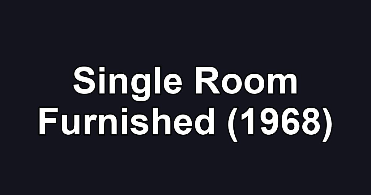 Single Room Furnished (1968)