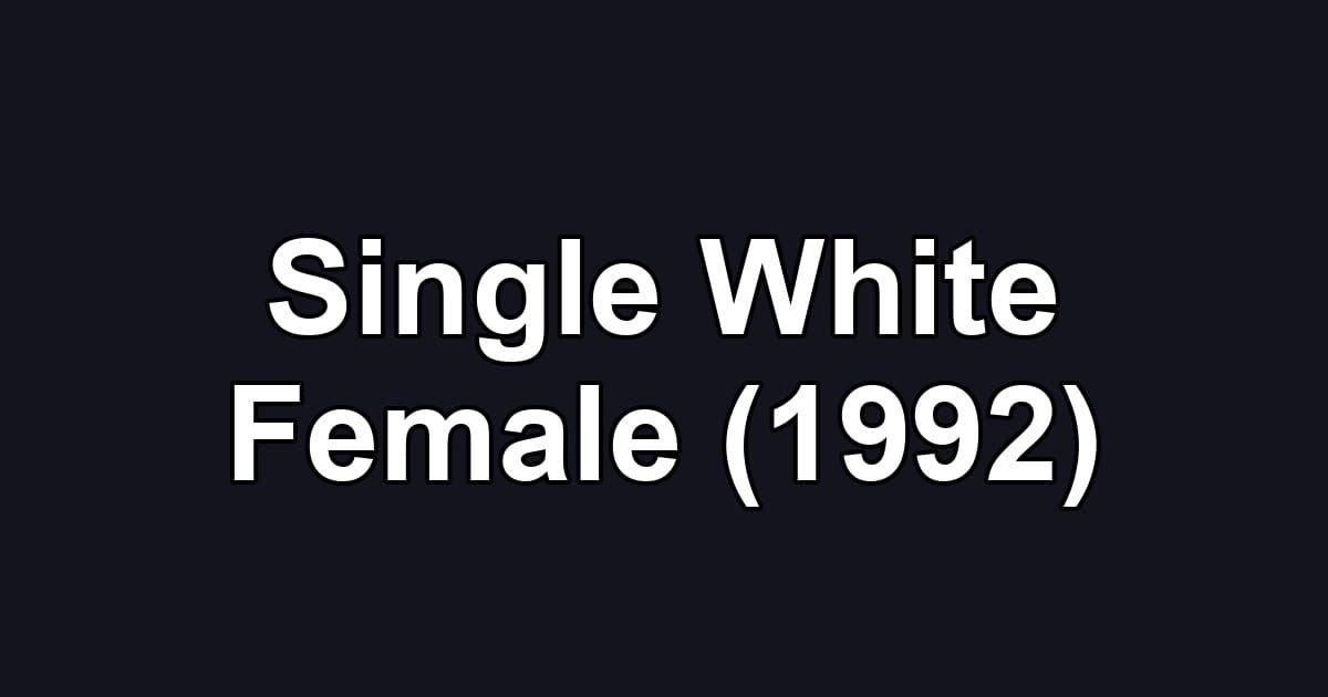 Single White Female (1992)