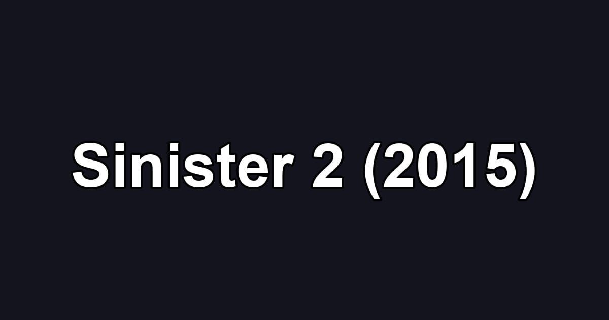 Sinister 2 (2015)