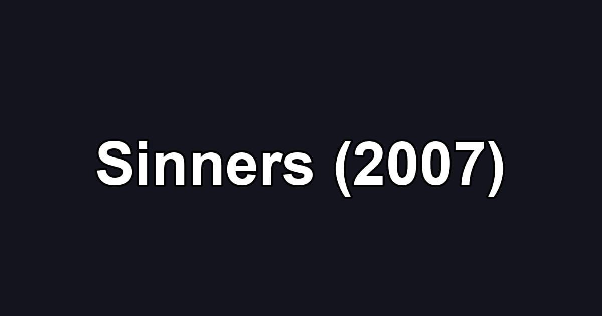 Sinners (2007)