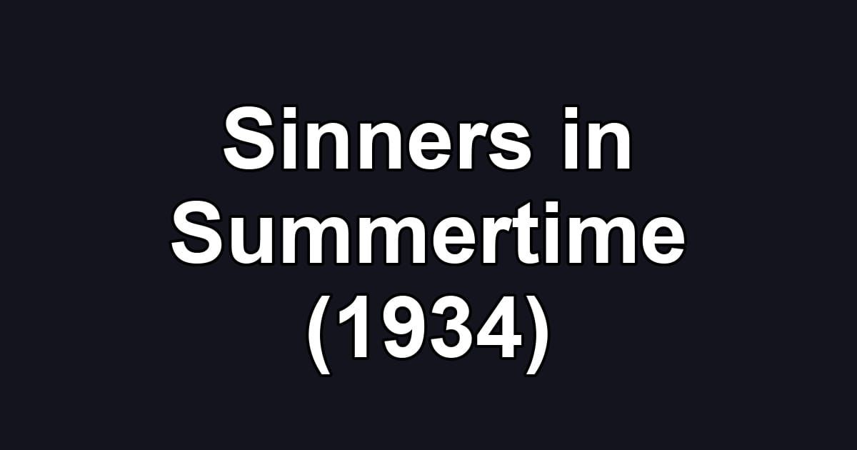 Sinners in Summertime (1934)