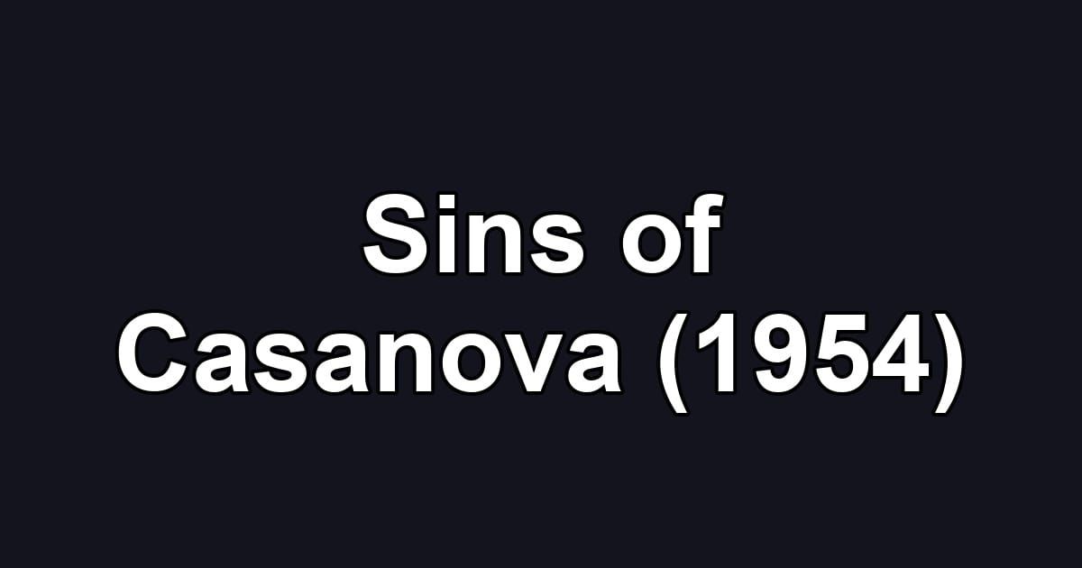 Sins of Casanova (1954)