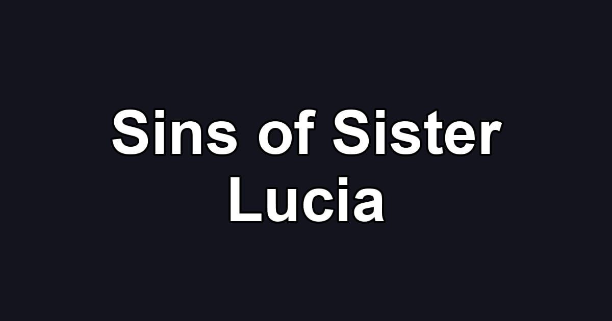 Sins of Sister Lucia