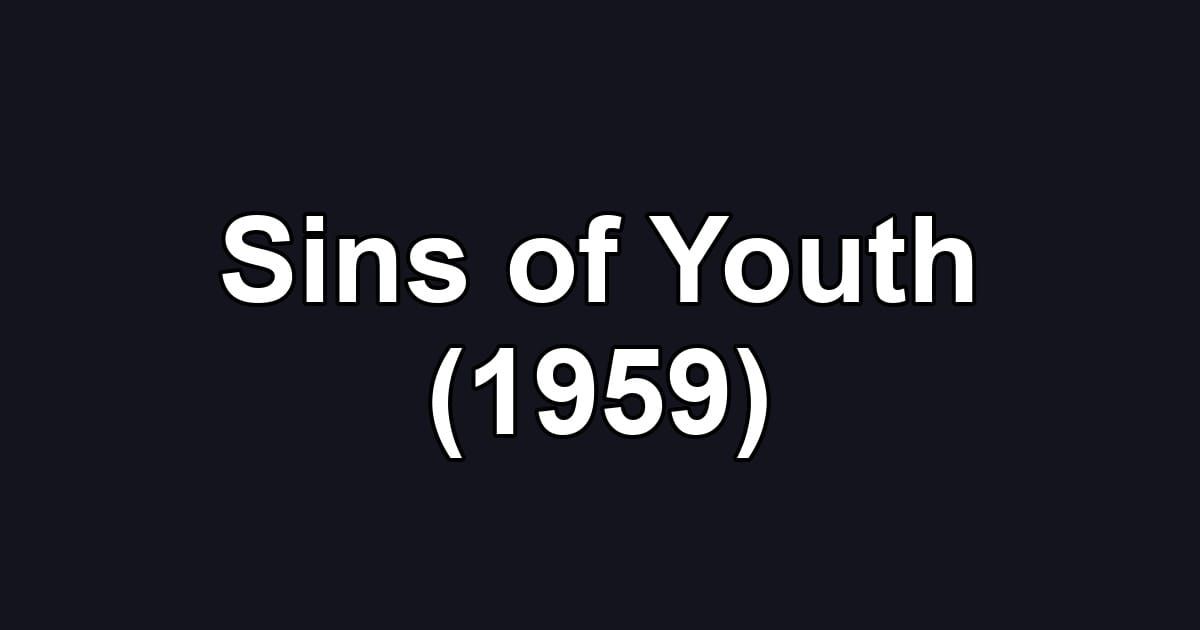 Sins of Youth (1959)