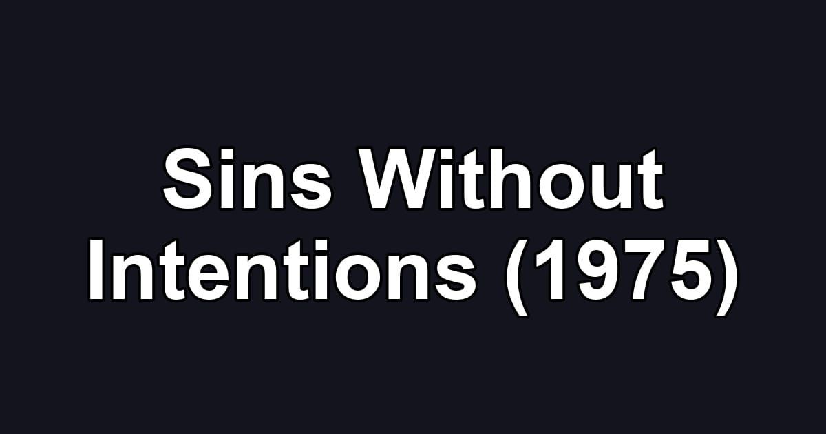 Sins Without Intentions (1975)