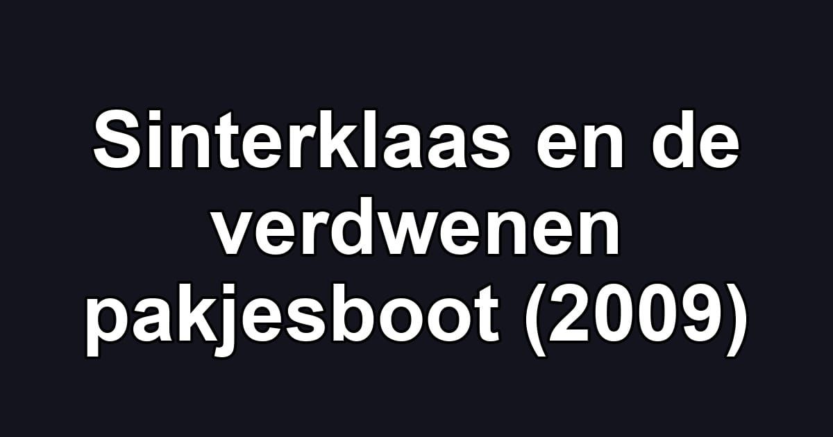 Sinterklaas en de verdwenen pakjesboot (2009)