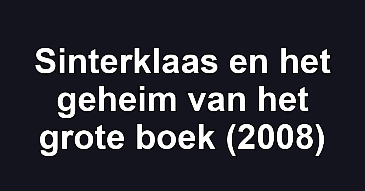 Sinterklaas en het geheim van het grote boek (2008)