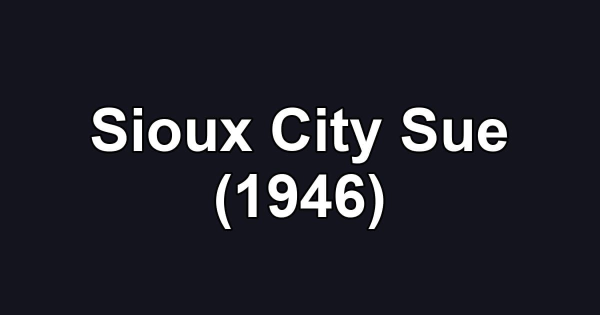 Sioux City Sue (1946)