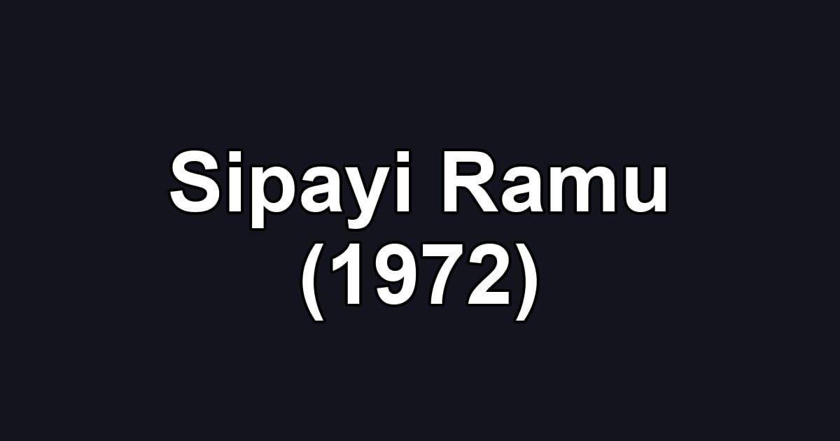 Sipayi Ramu (1972)