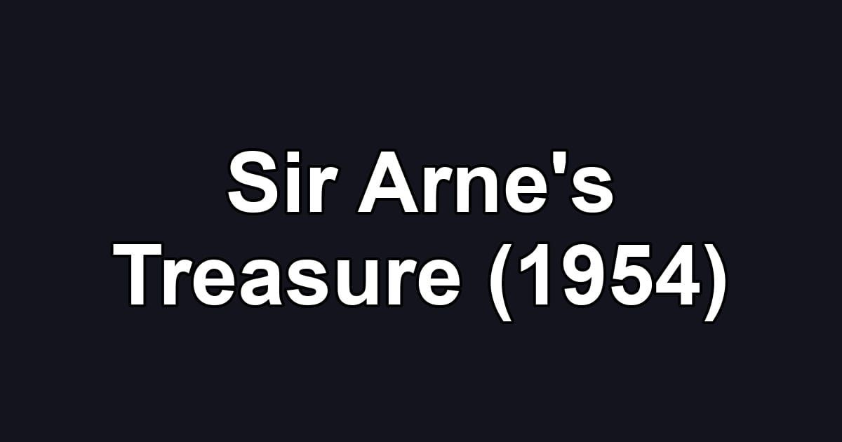 Sir Arne's Treasure (1954)