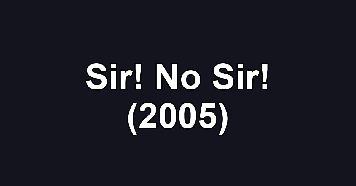Sir! No Sir! (2005)