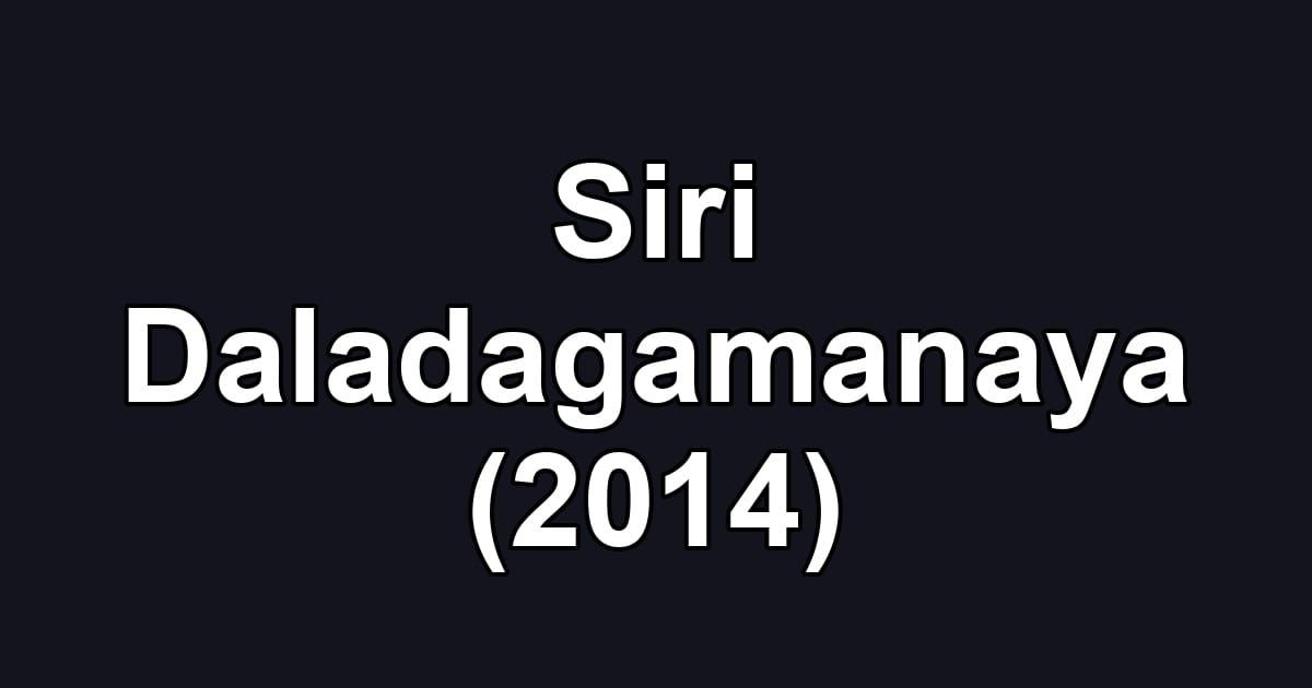 Siri Daladagamanaya (2014)
