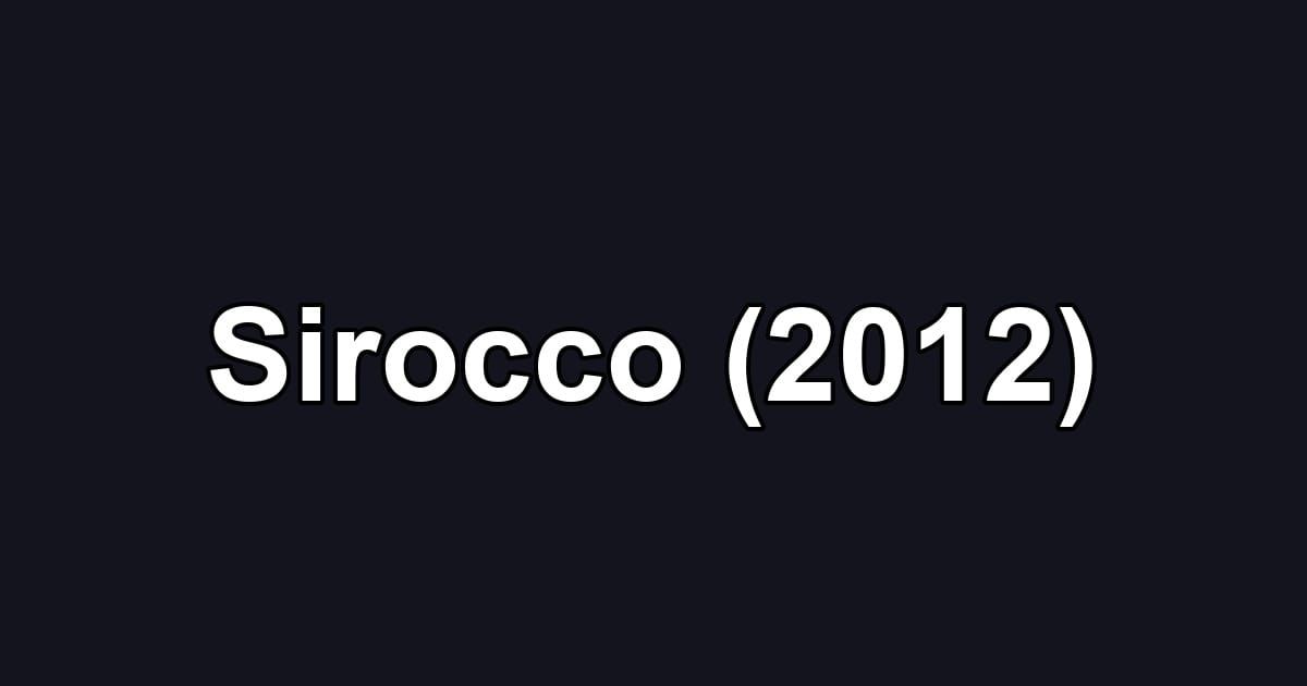 Sirocco (2012)