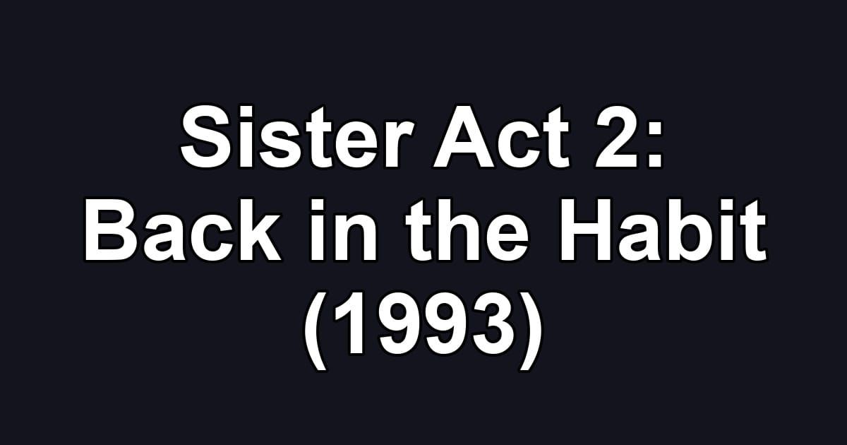 Sister Act 2: Back in the Habit (1993)