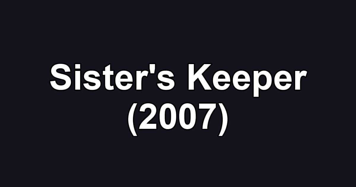 Sister's Keeper (2007)