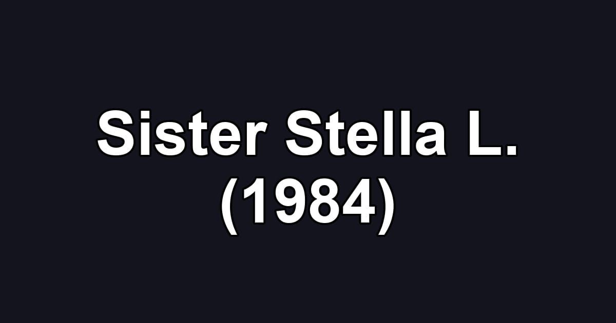 Sister Stella L. (1984)