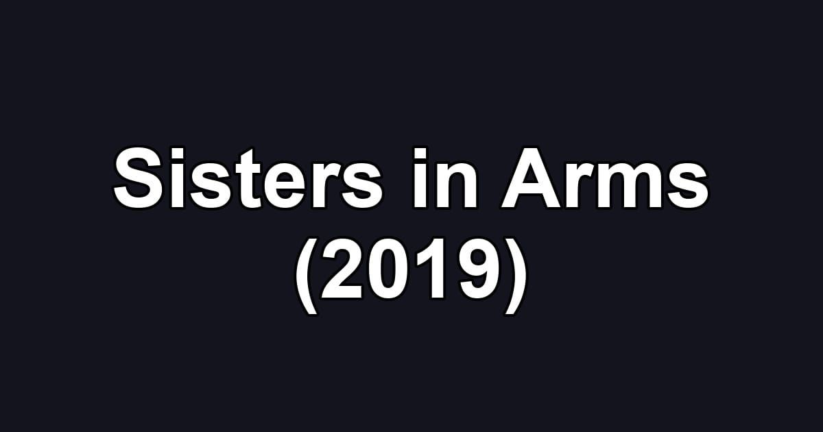 Sisters in Arms (2019)