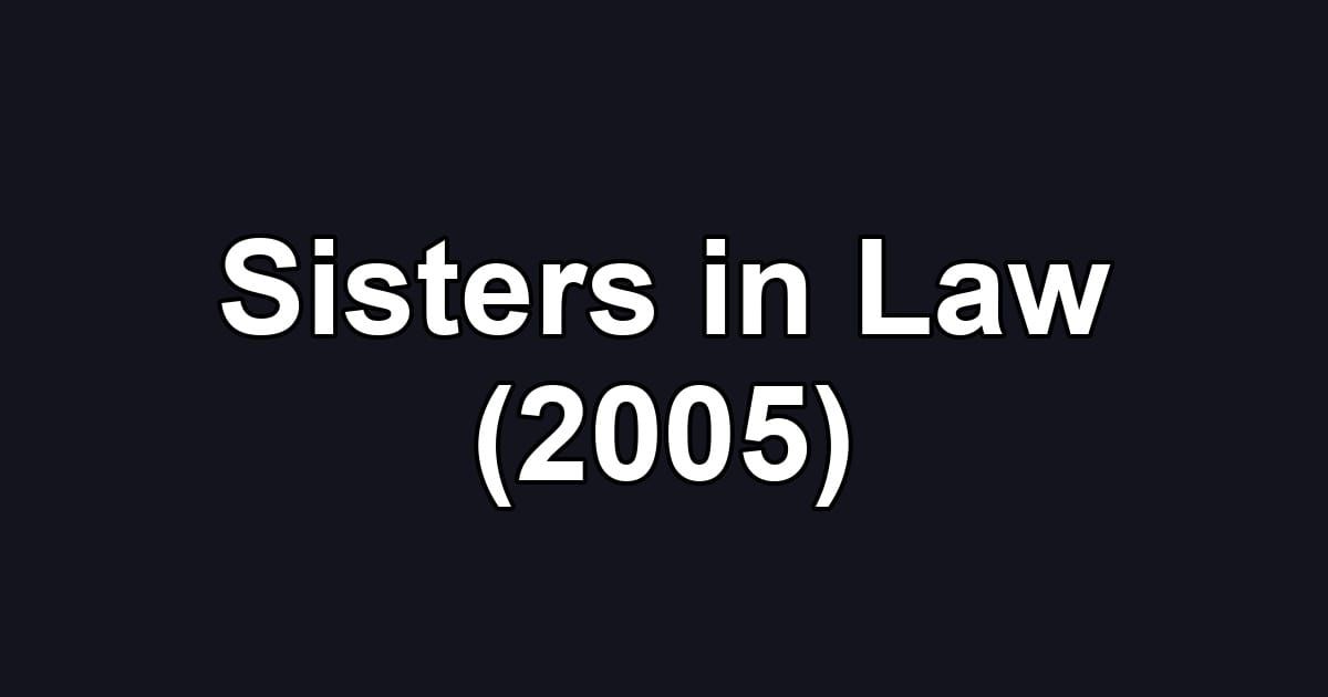 Sisters in Law (2005)