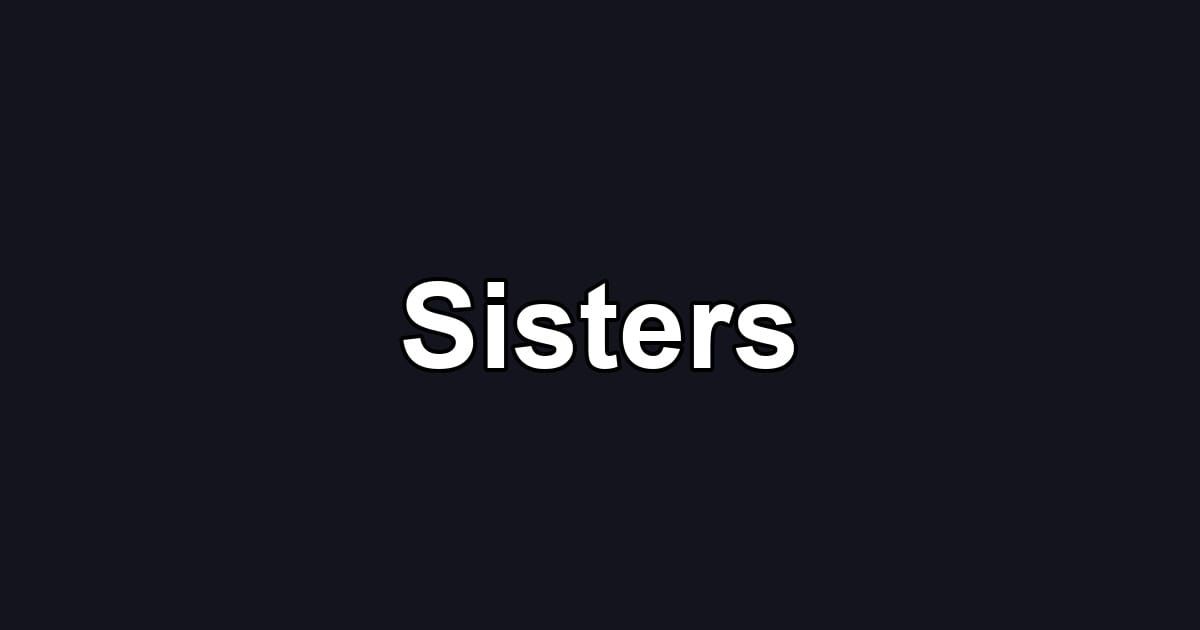 Sisters
