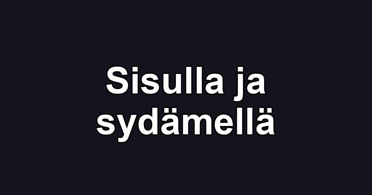 Sisulla ja sydämellä