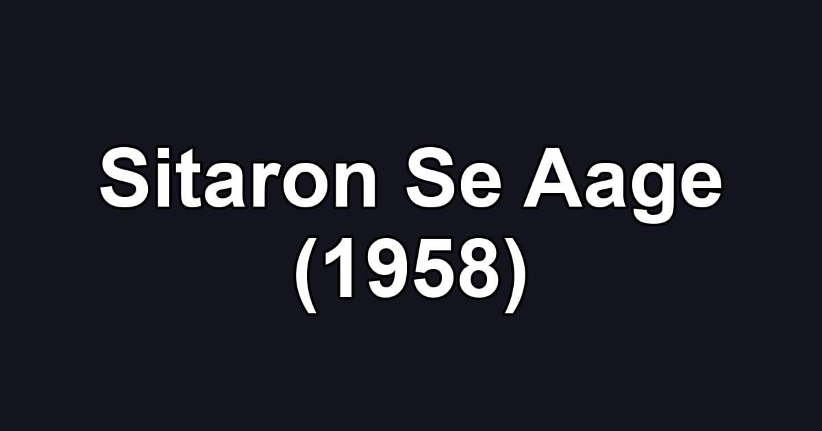 Sitaron Se Aage (1958)