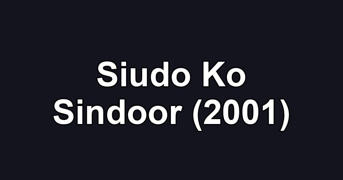 Siudo Ko Sindoor (2001)
