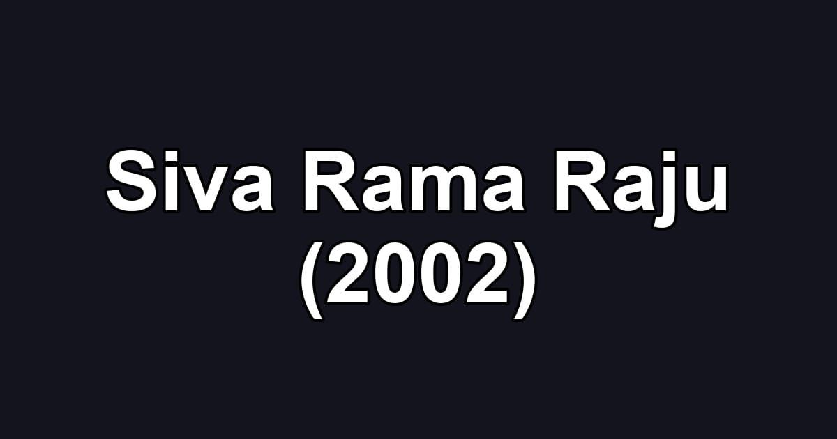 Siva Rama Raju (2002)