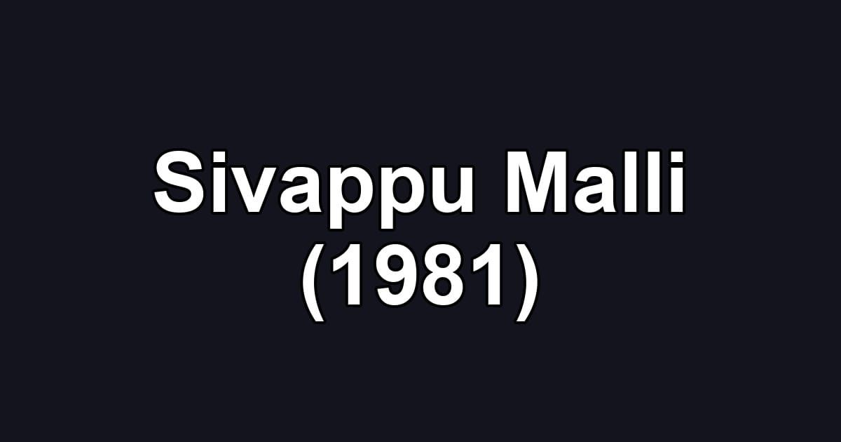 Sivappu Malli (1981)
