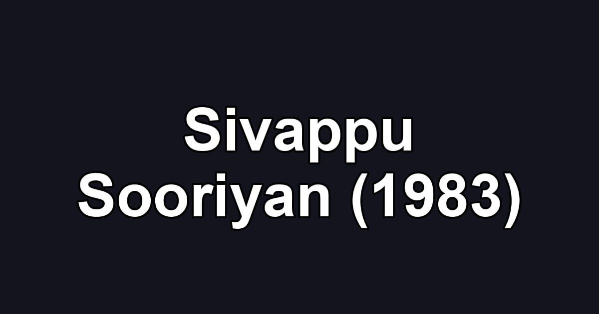 Sivappu Sooriyan (1983)