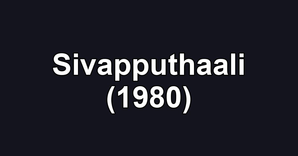 Sivapputhaali (1980)