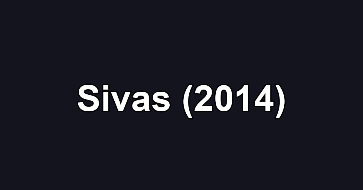 Sivas (2014)