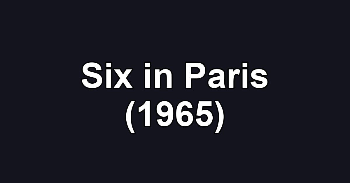 Six in Paris (1965)