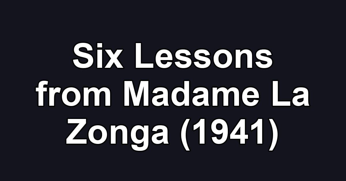 Six Lessons from Madame La Zonga (1941)