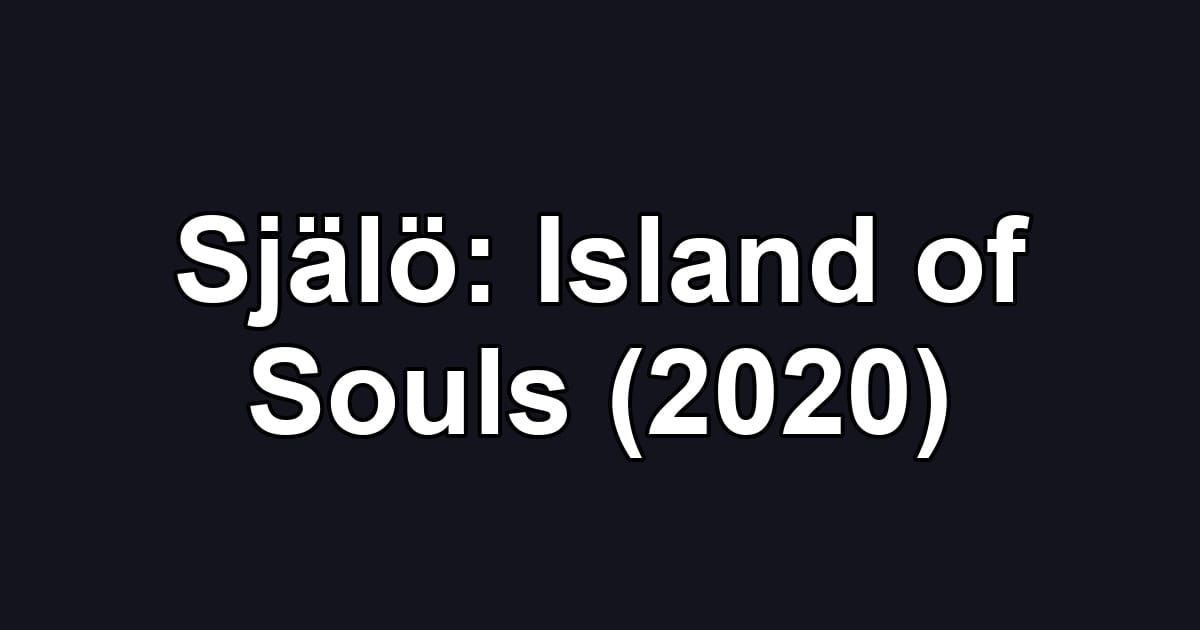 Själö: Island of Souls (2020)