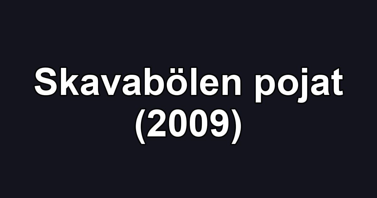 Skavabölen pojat (2009)