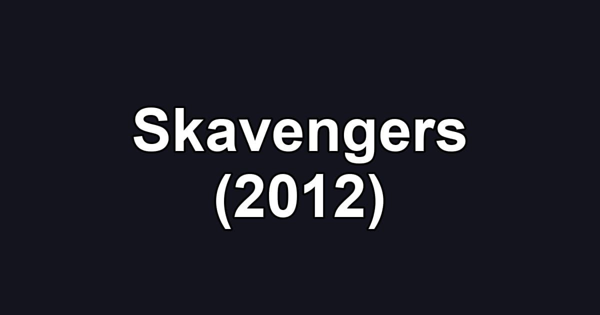 Skavengers (2012)