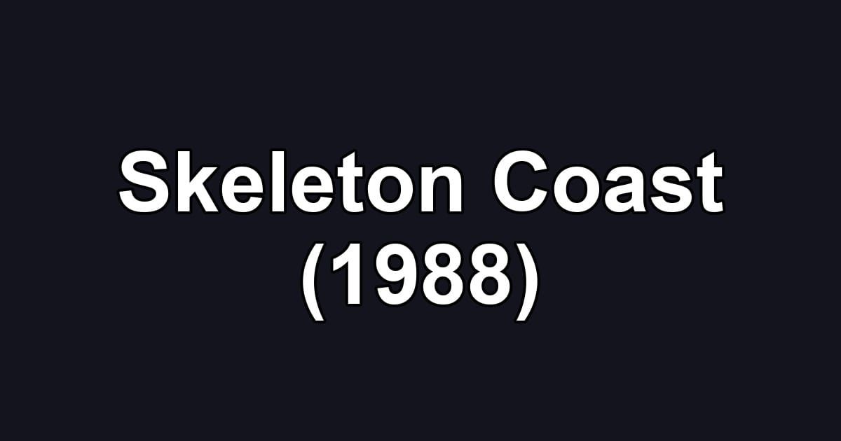 Skeleton Coast (1988)
