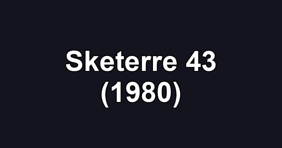 Sketerre 43 (1980)