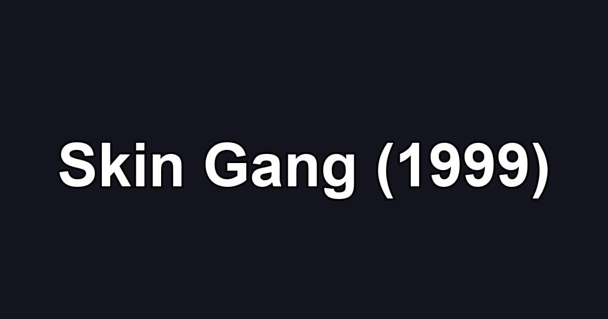 Skin Gang (1999)
