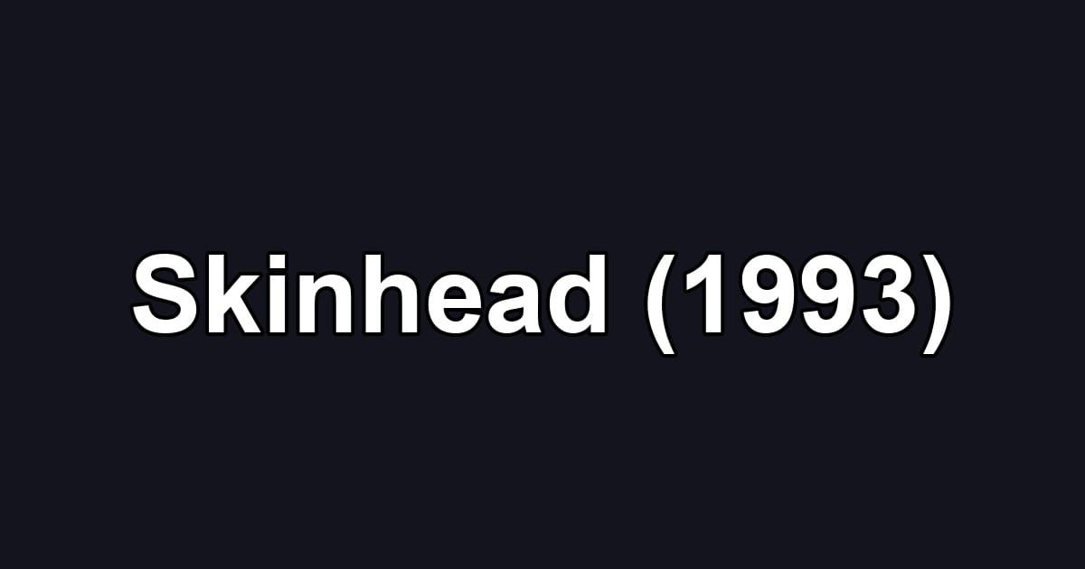 Skinhead (1993)