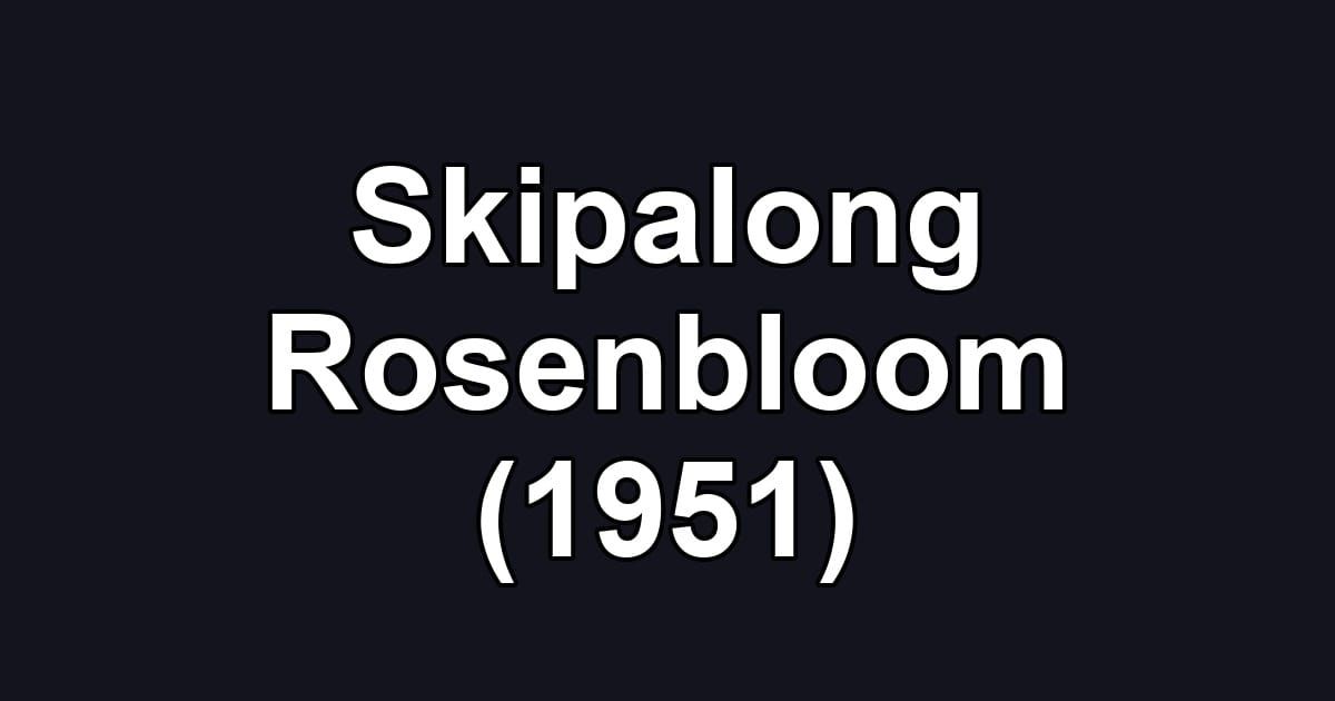 Skipalong Rosenbloom (1951)