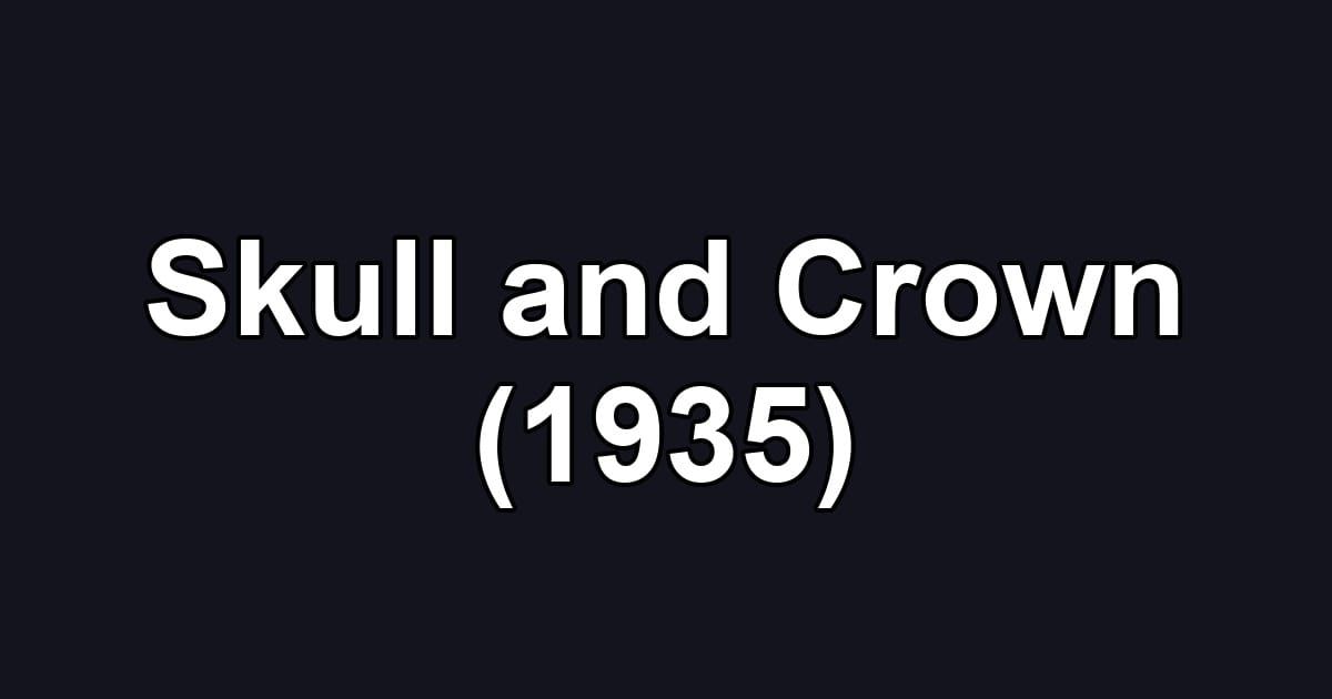 Skull and Crown (1935)