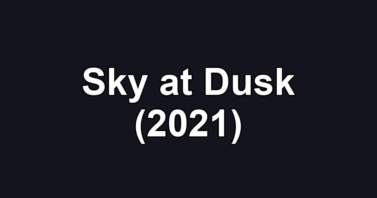 Sky at Dusk (2021)