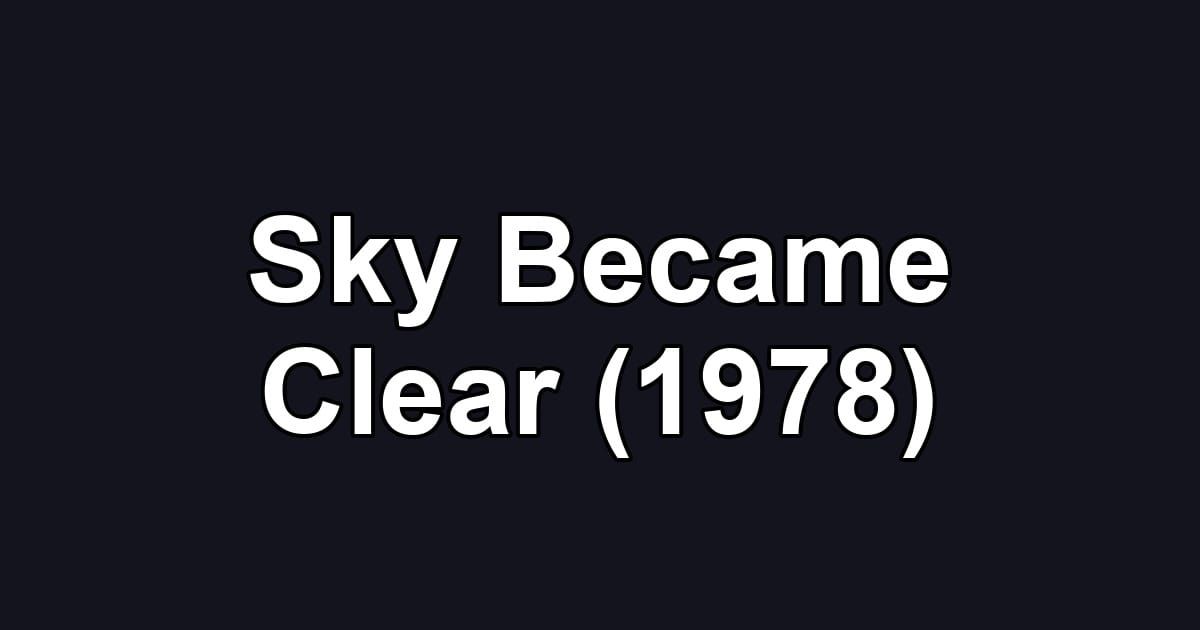 Sky Became Clear (1978)