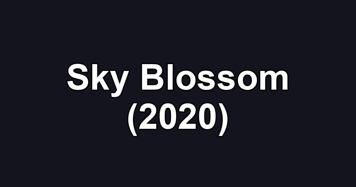 Sky Blossom (2020)