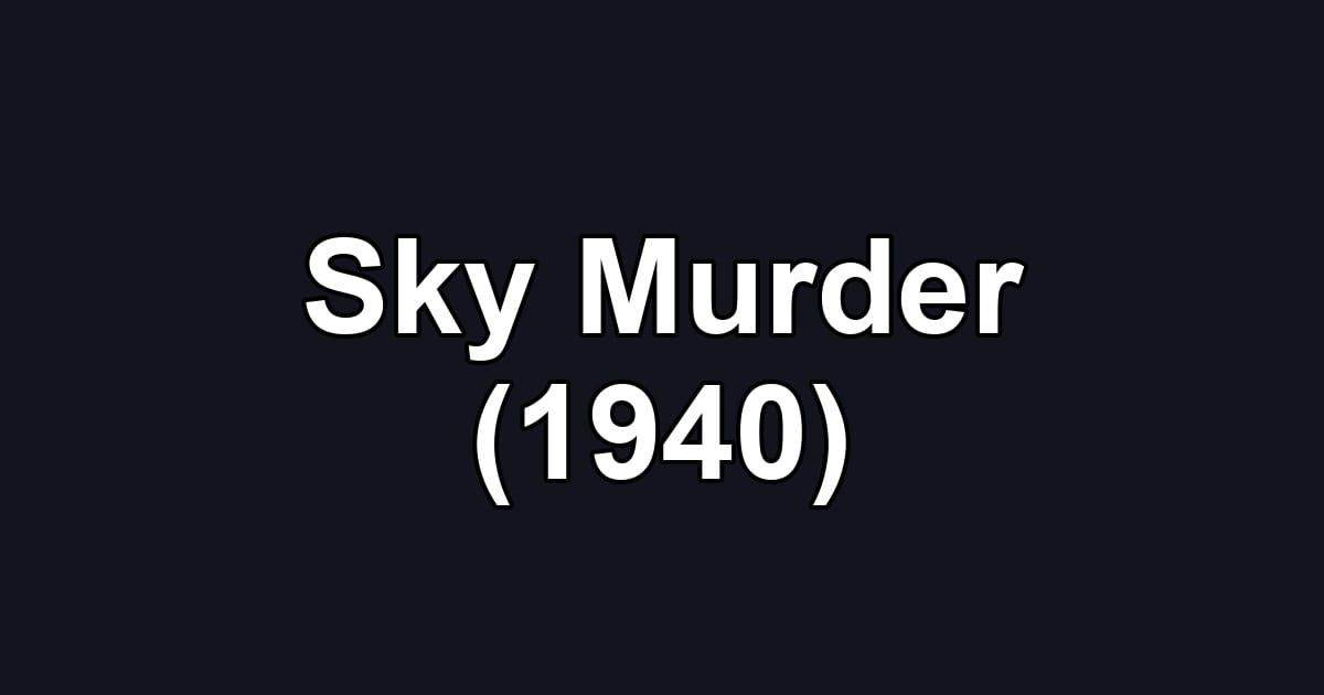 Sky Murder (1940)