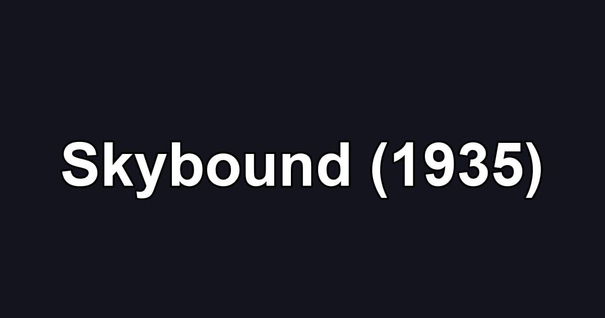 Skybound (1935)
