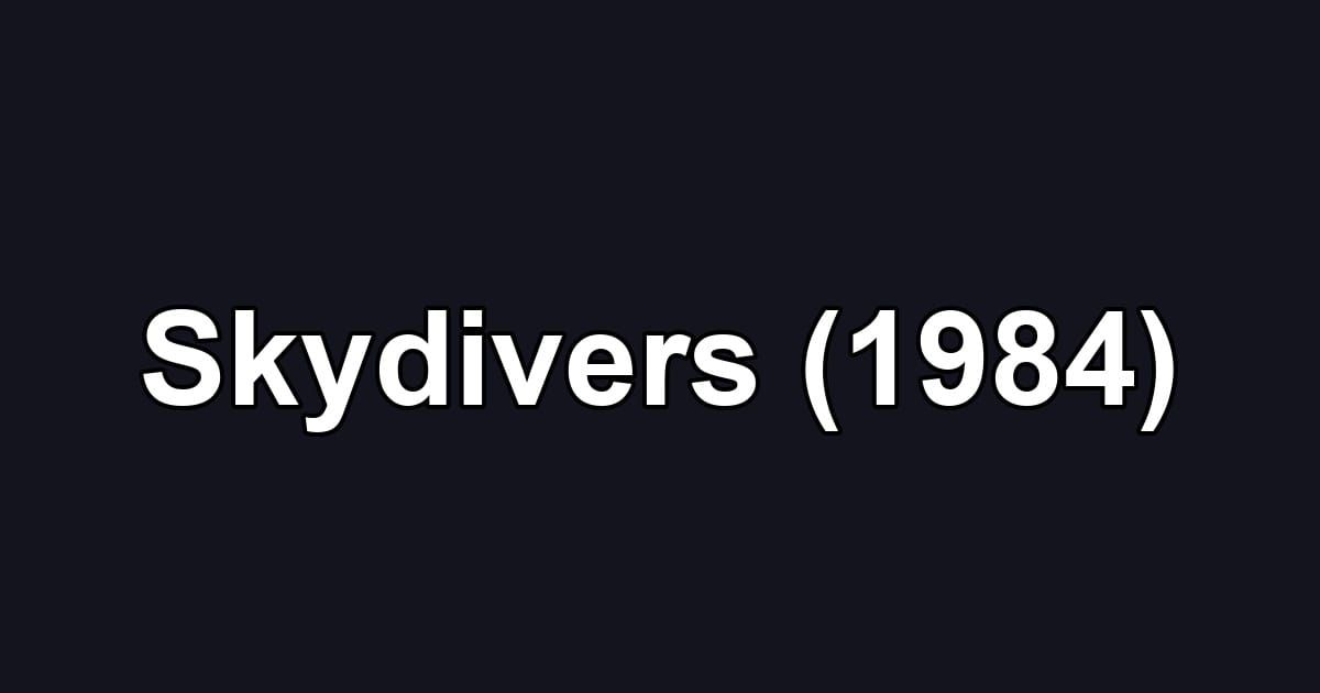 Skydivers (1984)