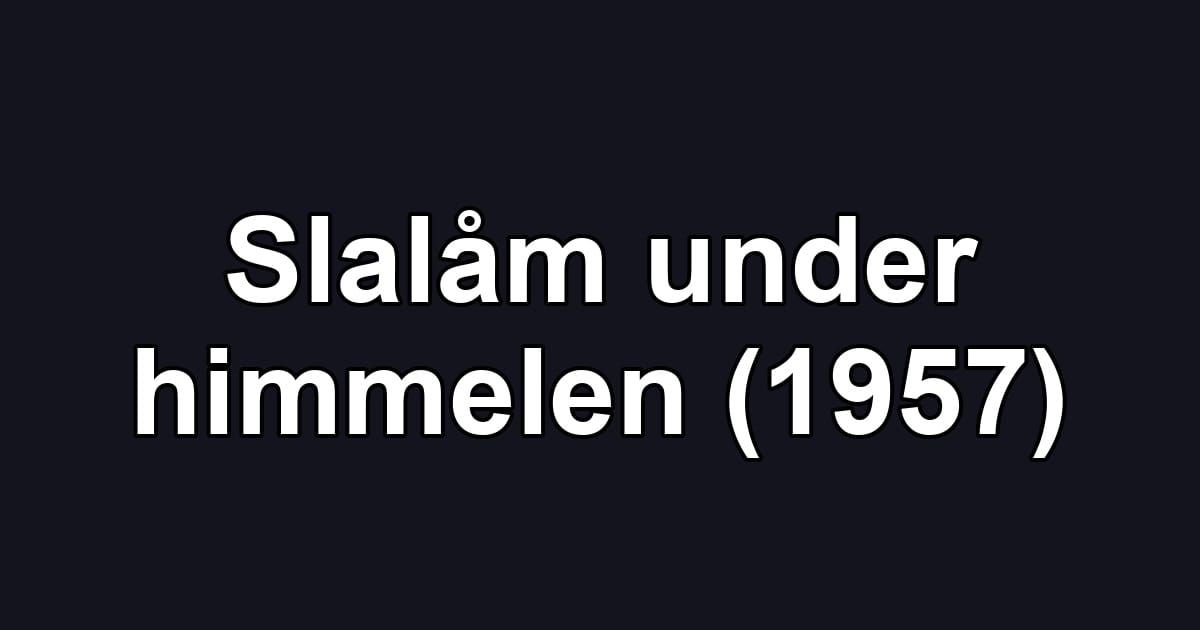 Slalåm under himmelen (1957)