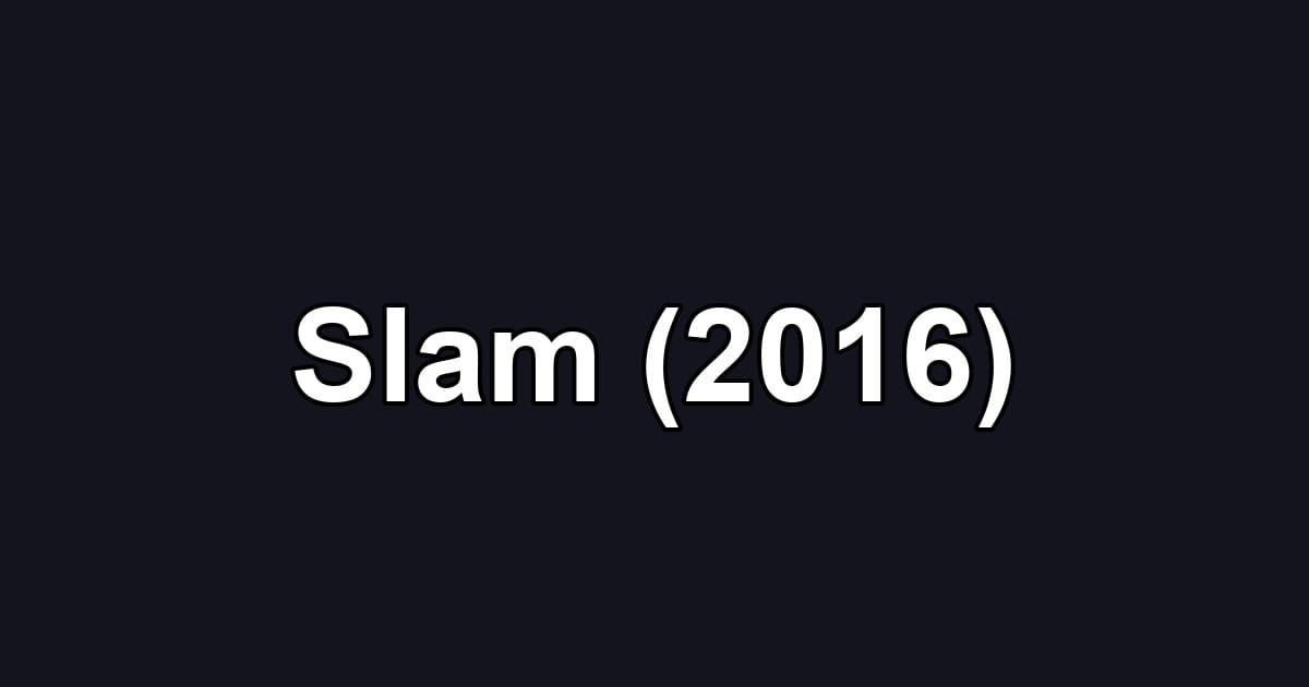 Slam (2016)